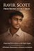 Ravir Scott - Autobiography by Ravir Scott