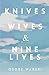 Knives, Wives & Nine Lives by Osobe Waberi