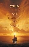 When the Sky Learned My Name