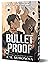 Bulletproof by K.M. Moronova Bulletproof by K.M. Moronova