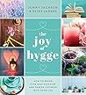 Book cover for The Joy of Hygge: How to Bring Everyday Pleasure and Danish Coziness into Your Life