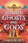 Between Ghosts and Gods by Ann Sei Lin