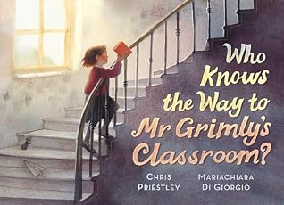Who Knows the Way to Mr. Grimly's Classroom?: (A Spooky School Picture Book for Kids Ages 4-8)
