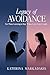 Legacy of Avoidance: For Th...