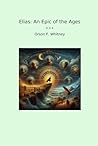 Elias: An Epic of the Ages (Classic Books)