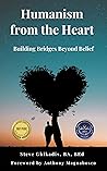 Humanism from the Heart: Building Bridges Beyond Belief