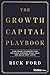 The Growth Capital Playbook...