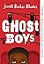 Ghost Boys