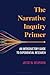 The Narrative Inquiry Primer by Jacob Neumann