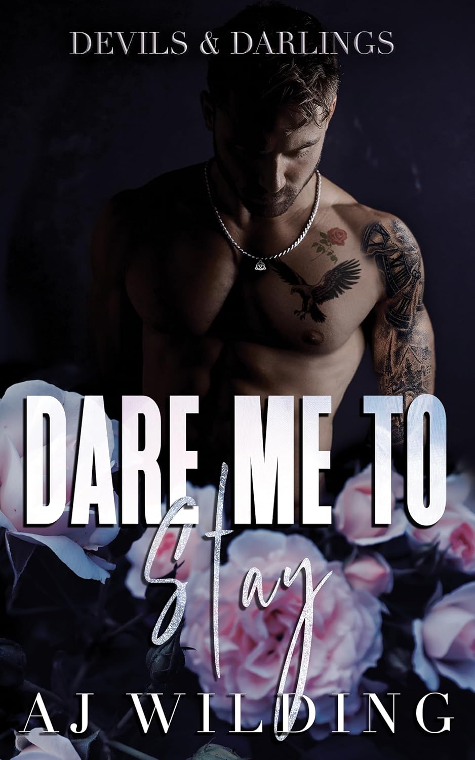 Dare Me to Stay (Devils & Darlings #2)