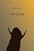 city of god by Bill Lavender city of god by Bill Lavender