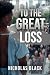 TO THE GREAT LOSS
