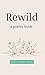 Rewild: a poetry book