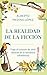 La realidad de la ficción: Viaje al corazón de siete clásicos de la literatura colombiana (Spanish Edition)