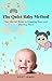 The Quiet Baby Method: Your...