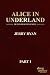 Alice In Underland by Jerry Ryan