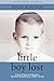 Little Boy Lost: A Story of...
