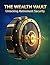 The Wealth Vault: Unlocking...