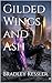 Gilded Wings and Ash (The O...