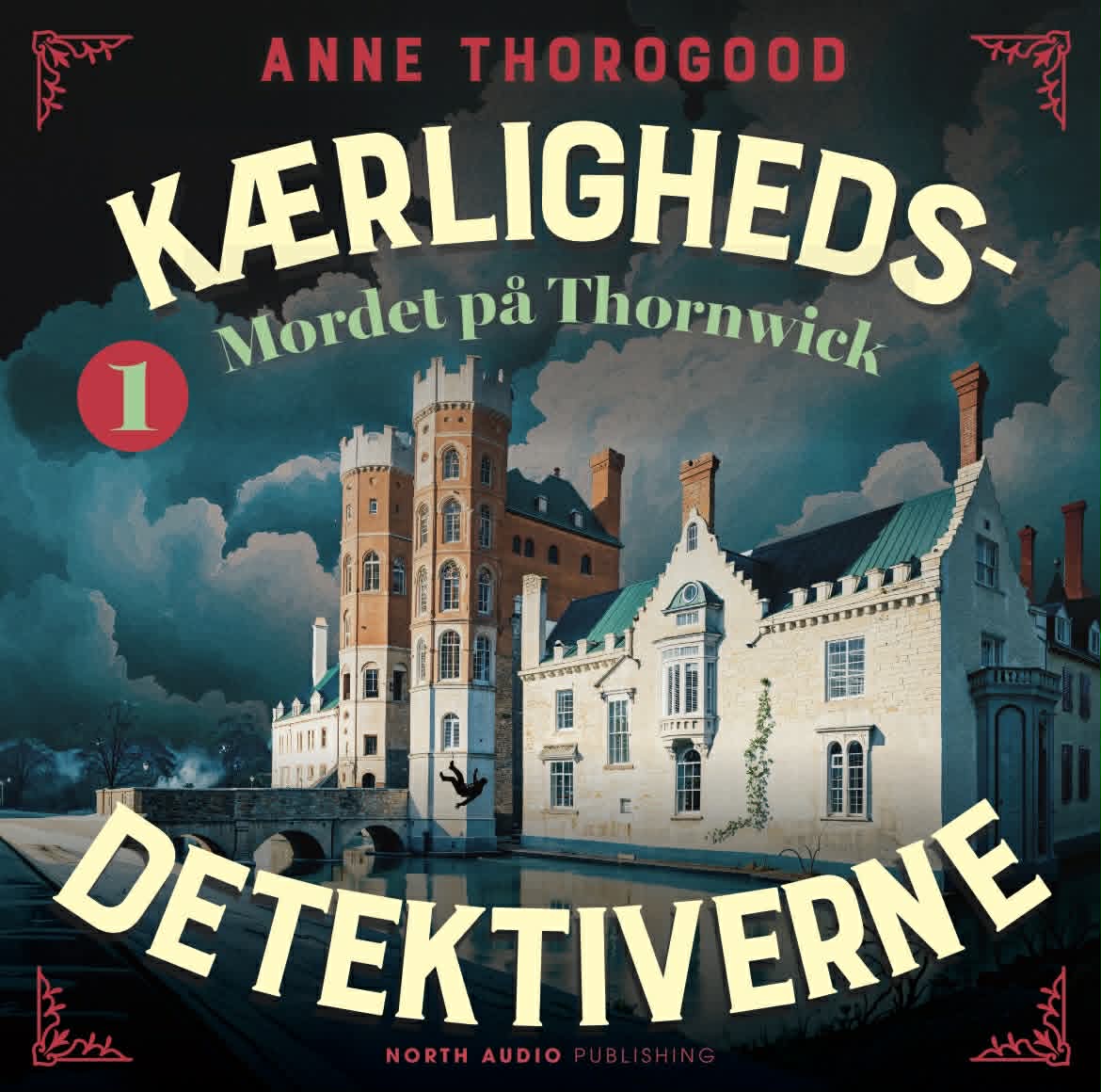 Mordet på Thornwick (Kærlighedsdetektiverne #1)