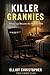 KILLER GRANNIES: When Age B...