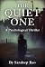 THE QUIET ONE: A Psychologi...