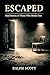 ESCAPED: True Stories of Th...