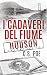I cadaveri del fiume Hudson (Memento Mori Serie) (Italian Edition)