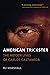 American Trickster: The Hid...