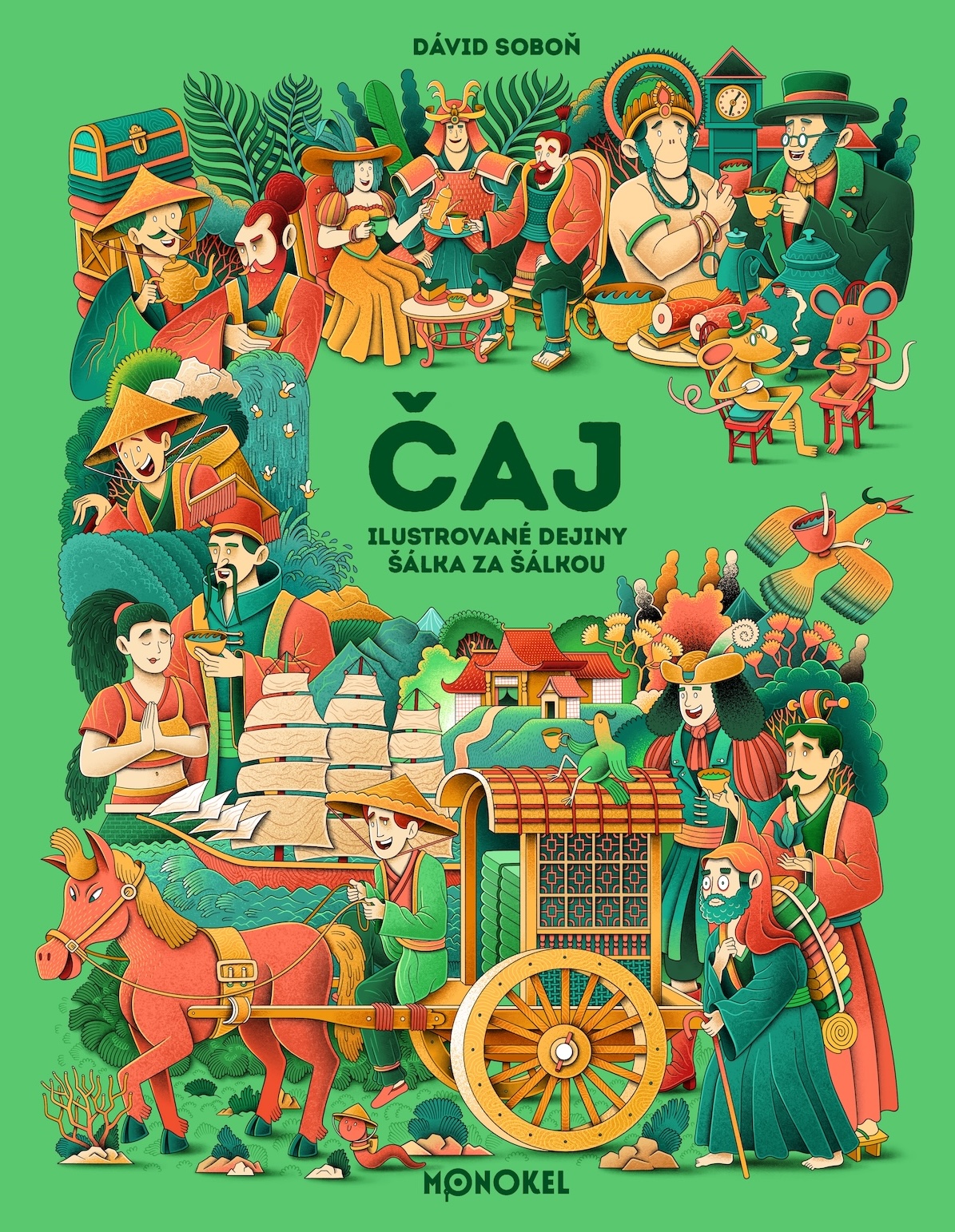 Čaj – Ilustrované dejiny šálka za šálkou (Ilustrované gastrodejiny, #4)