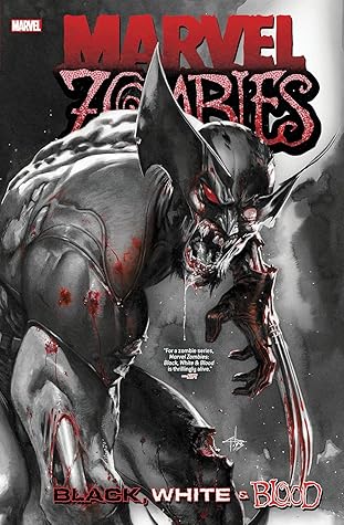 Marvel Zombies: Black, White & Blood