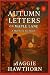 AUTUMN LETTERS ON MAPLE LANE by Maggie Hawthorn