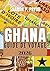 GHANA GUIDE DE VOYAGE 2026