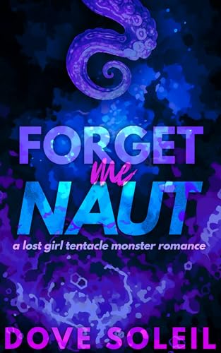 Forget Me Naut: A paranormal MMF tentacle shifter romance (Hook Trilogy Book 3)
