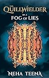 The Quillwielder In A Fog Of Lies (The Quillwielder, #1)