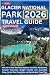 Glacier National Park Trave...