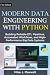 MODERN DATA ENGINEERING WITH PYTHON by Mike J. Maxwell