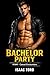 Bachelor Party (M4M - Casua...