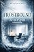 FROSTBOUND: Là où le Froid ...