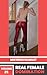 Real Female Domination: Vol...