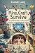Mine, Craft, Survive: The u...