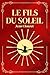 Le Fils du Soleil: Un conte...
