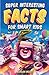 Super Interesting Facts for...