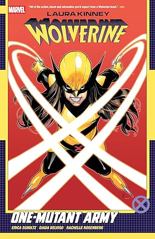 Laura Kinney, Wolverine, Vol. 1: One-Mutant Army