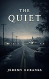 The Quiet