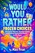 Would You Rather: Frozen Ch...