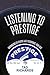 Listening to Prestige: Chro...
