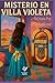 Misterio en Villa Violeta by Alejandra Abraham Misterio en Villa Violeta by Alejandra Abraham