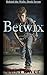Betwix: Stuck between normal and rather strange... (Behind the Wall Book 7)