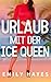 Urlaub mit der Ice Queen: E...